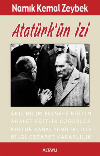 Atatürk'ün İzi - Namık Kemal Zeybek - Altaylı Yayınları