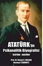 Atatürk'ün Psikanalitik Biyografisi - Vamık D. Volkan - Pusula (Kişise