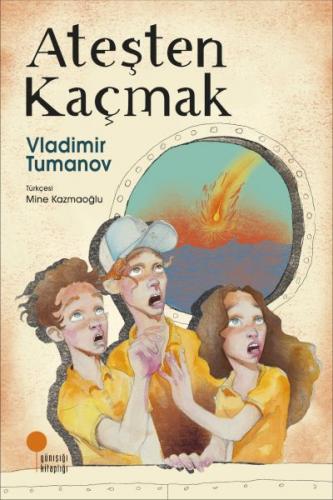 Ateşten Kaçmak - Vladimir Tumanov - Günışığı Kitaplığı