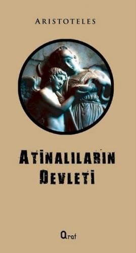 Atinalıların Devleti - Aristoteles - Araf Yayınları