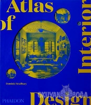 Atlas of Interior Design (Ciltli) - Dominic Bradbury - Phaidon Press