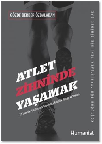 Atlet Zihninde Yaşamak - Gözde Berber Özbalaban - Hümanist Kitap Yayın