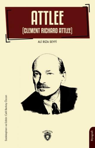 Attlee(Clement Richard Attlee) - Ali Rıza Seyfi - Dorlion Yayınları