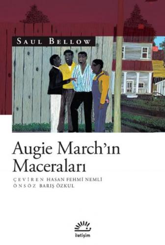 Augie March'ın Maceraları - Saul Bellow - İletişim Yayınevi