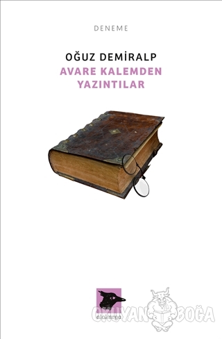 Avare Kalemden Yazıntılar - Oğuz Demiralp - Alakarga Sanat Yayınları
