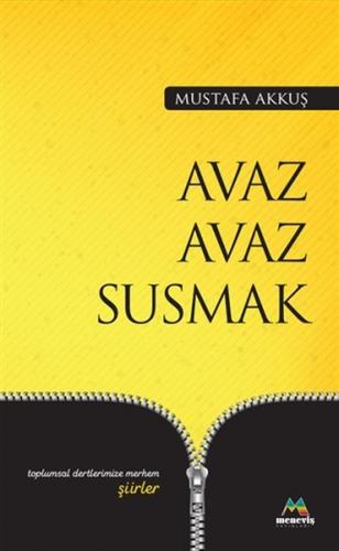 Avaz Avaz Susmak - Mustafa Akkuş - Meneviş Yayınları