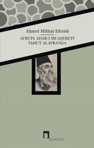 Avrupa Adab-ı Muaşereti Yahut Alafranga - Ahmet Mithat - Dergah Yayınl