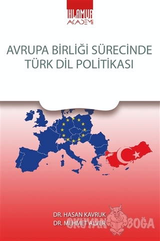 Avrupa Birliği Sürecinde Türk Dil Politikası - Hasan Kavruk - Ihlamur 