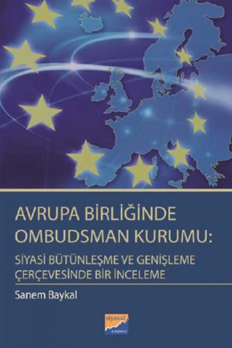 Avrupa Birliğinde Ombudsman Kurumu: Siyasi Bütünleşme ve Genişleme Çer