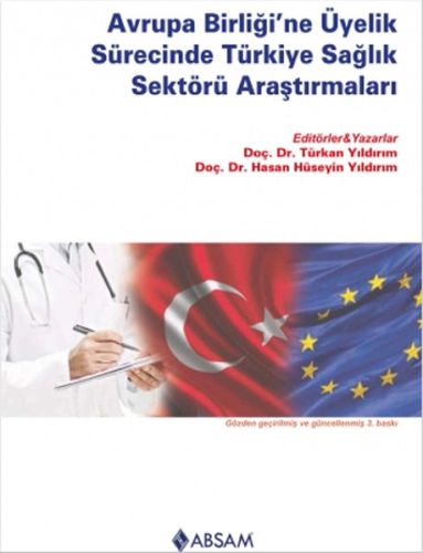 Avrupa Birliği'ne Üyelik Sürecinde Türkiye Sağlık Sektörü Araştırmalar
