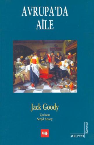 Avrupa'da Aile - Jack Goody - Literatür Yayıncılık