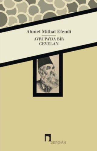 Avrupa'da Bir Cevelan - Ahmet Mithat - Dergah Yayınları