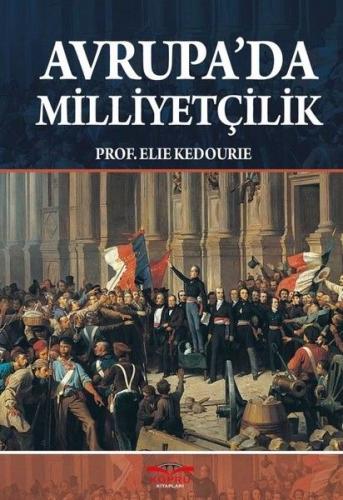 Avrupa'da Milliyetçilik - Elie Kedourie - Köprü Kitapları