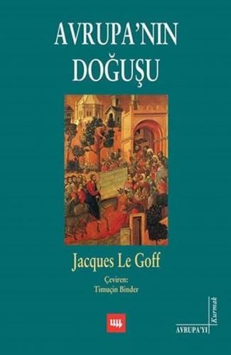 Avrupa'nın Doğuşu - Jacques Le Goff - Literatür Yayıncılık