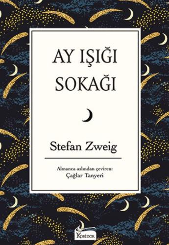 Ay Işığı Sokağı (Bez Ciltli) - Stefan Zweig - Koridor Yayıncılık