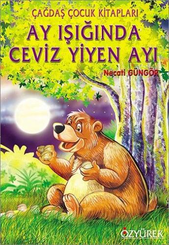 Ay Işığında Ceviz Yiyen Ayı - Necati Güngör - Özyürek Yayınları