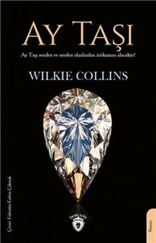 Ay Taşı - Wilkie Collins - Dorlion Yayınevi
