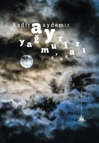 Ay Yağmurları - Kadir Aydemir - Yitik Ülke Yayınları