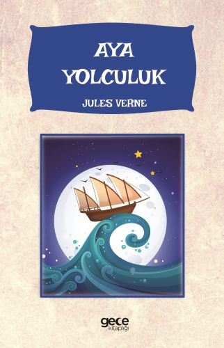 Aya Yolculuk - Jules Verne - Gece Kitaplığı