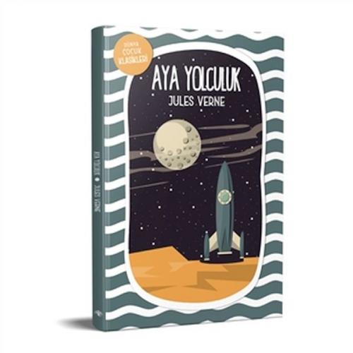 Ay'a Yolculuk - Jules Verne - Mavi Nefes Yayınları