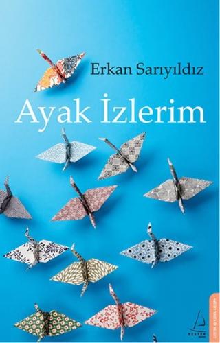 Ayak İzlerim - Erkan Sarıyıldız - Destek Yayınları