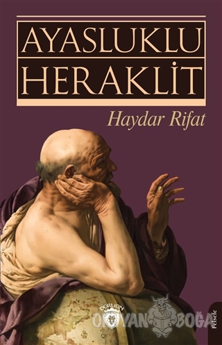 Ayasluklu Heraklit - Haydar Rifat - Dorlion Yayınevi