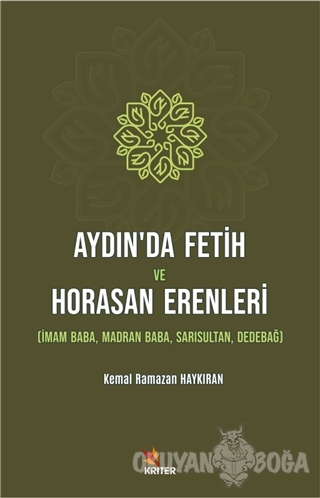 Aydın'da Fetih ve Horasan Erenleri - Kemal Ramazan Haykıran - Kriter Y
