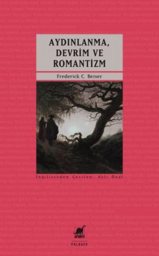 Aydınlanma, Devrim ve Romantizm - Frederick C. Beiser - Ayrıntı Yayınl