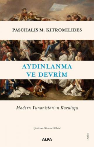 Aydınlanma ve Devrim - Paschalis M. Kitromilides - Alfa Yayınları