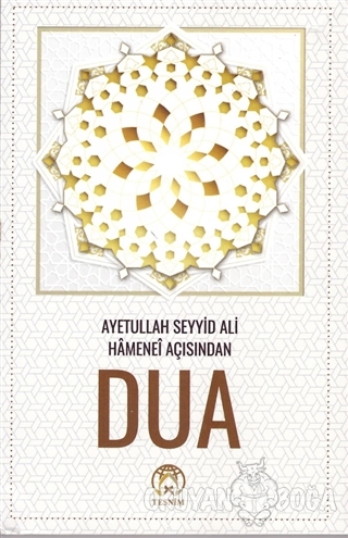 Ayetullah Seyyid Ali Hamenei Açısından Dua - Kolektif - Tesnim Yayınla
