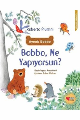 Bobbo, Ne Yapıyorsun? - Roberto Piumini - Can Çocuk Yayınları