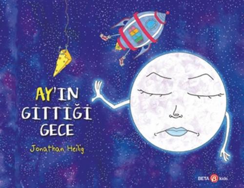 Ay'ın Gittiği Gece - Jonathan Heilig - Beta Kids