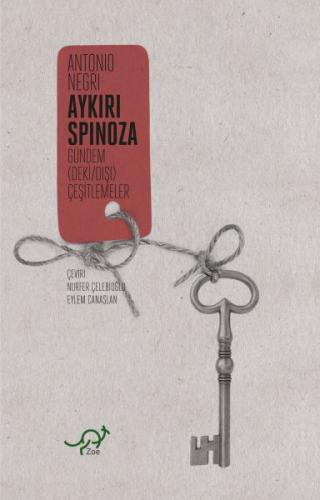 Aykırı Spinoza - Antonio Negri - Zoe Kitap