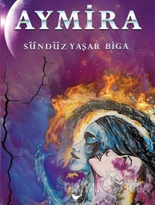 Aymira - Sündüz Yaşar Biga - Günce Yayınları
