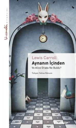 Aynanın İçinden - Livaneli Kitaplığı - Lewis Carroll - İnkılap Kitabev