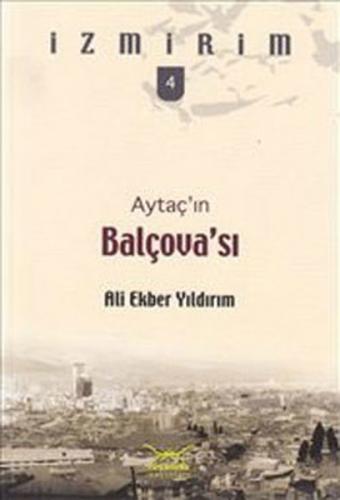 Aytaç'ın Balçovası - Ali Ekber Yıldırım - Heyamola Yayınları