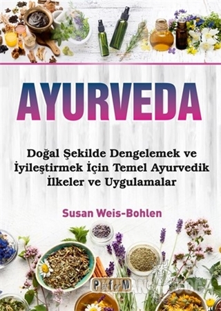 Ayurveda - Susan Weis-Bohlen - Platform Yayınları