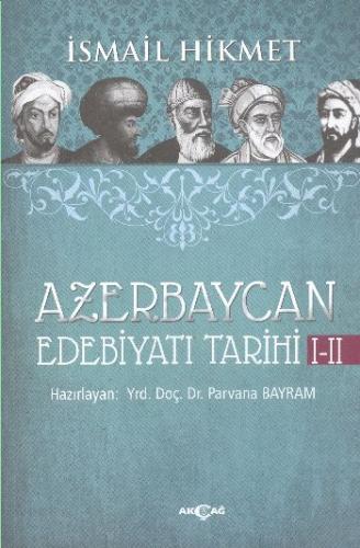 Azerbaycan Edebiyatı Tarihi 1-2 - İsmail Hikmet Ertaylan - Akçağ Yayın