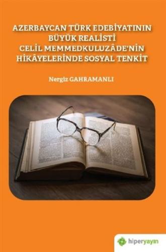 Azerbaycan Türk Edebiyatının Büyük Realisti Celil Memmedkuluzade'nin H