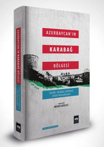 Azerbaycan'ın Karabağ Bölgesi (Ciltli) - Mehdi Genceli - Ötüken Neşriy