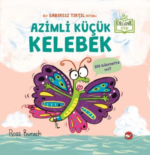 Azimli Küçük Kelebek - Ross Burach - Beyaz Balina Yayınları