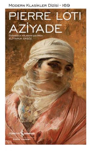 Aziyade (Ciltli) - Pierre Loti - İş Bankası Kültür Yayınları