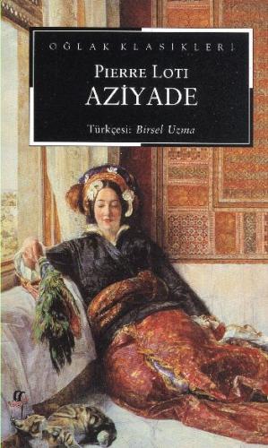 Aziyade - Pierre Loti - Oğlak Yayınları
