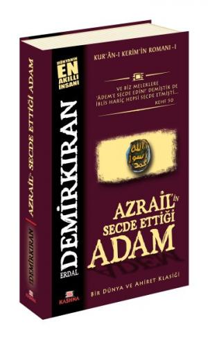 Azrail'in Secde Ettiği Adam - Erdal Demirkıran - Kashna Kitap Ağacı