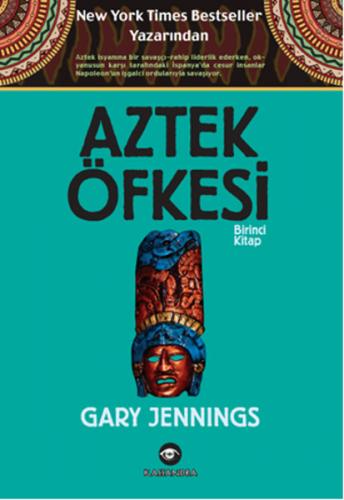 Aztek Öfkesi 1 - Gary Jennings - Kassandra Yayınları