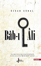 Bab-ı Ali - Özkan Günal - Kırk Kandil Yayınları