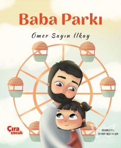 Baba Parkı - Ömer Sayın İlkay - Çıra Çocuk Yayınları