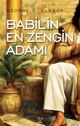 Babil’in En Zengin Adamı - George S. Clason - Panama Yayıncılık