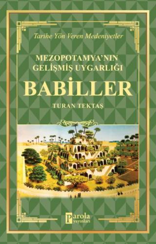 Babiller - Mezopotamya'nın Gelişmiş Uygarlığı - Turan Tektaş - Parola 