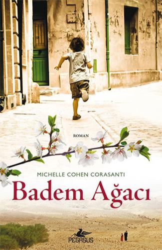 Badem Ağacı - Michele Cohen Corasanti - Pegasus Yayınları